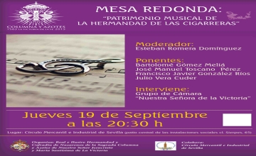 MESA REDONDA “PATRIMONIO MUSICAL DE LA HERMANDAD DE LAS CIGARRERAS”